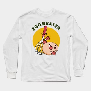 Egg Beater Funny Boxing Pun Long Sleeve T-Shirt